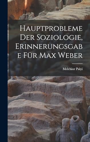 Hauptprobleme Der Soziologie, Erinnerungsgabe Für Max Weber