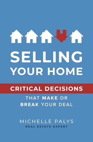 Selling Your Home: Critical Decisions That Make or Break Your Deal von Niche Pressworks