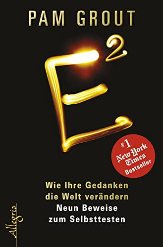 E²: Wie Ihre Gedanken die Welt verändern