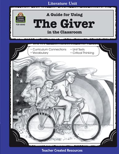 A Guide for Using The Giver in the Classroom von Teacher Created Resources
