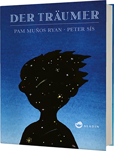 Der Träumer: Ausgezeichnet mit dem Deutschen Jugendliteraturpreis 2015, Kategorie Kinderbuch Der Träumer: Ausgezeichnet mit dem Deutschen Jugendliteraturpreis 2015, Kategorie Kinderbuch