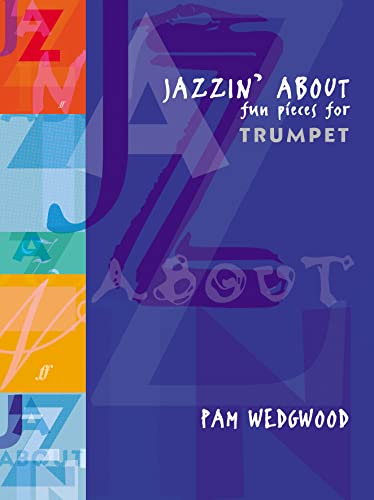 Jazzin' About: Fun Pieces for Trumpet: Trumpet and Piano von Faber & Faber