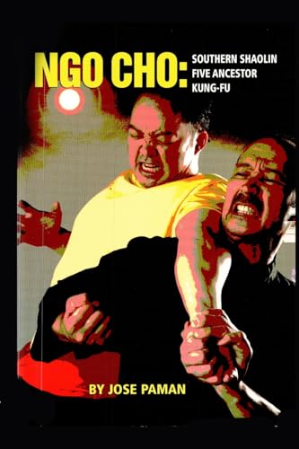 Ngo Cho: Southern Shaolin Five Ancestor Kung Fu von Lulu