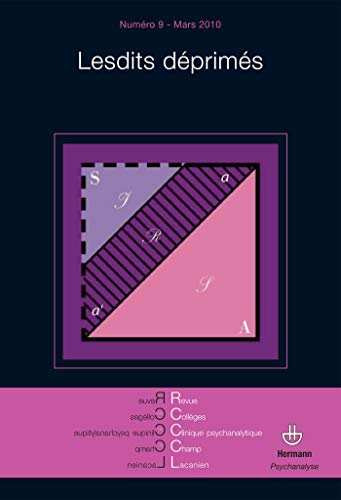 Revue des Collèges de Clinique psychanalytique du Champ Lacanien n°9: Lesdits déprimés (HR.HERMAN.PSYCH)