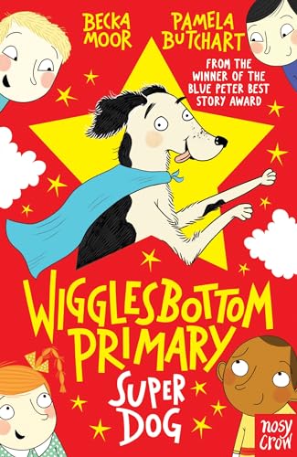 Wigglesbottom Primary: Super Dog! von Nosy Crow Ltd