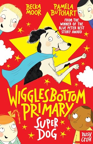 Wigglesbottom Primary: Super Dog! Wigglesbottom Primary: Super Dog! von Nosy Crow