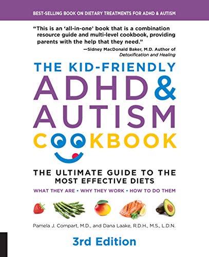 The Kid-Friendly ADHD & Autism Cookbook, 3rd edition: The Ultimate Guide to the Most Effective Diets -- What they are - Why they work - How to do them von Fair Winds Press
