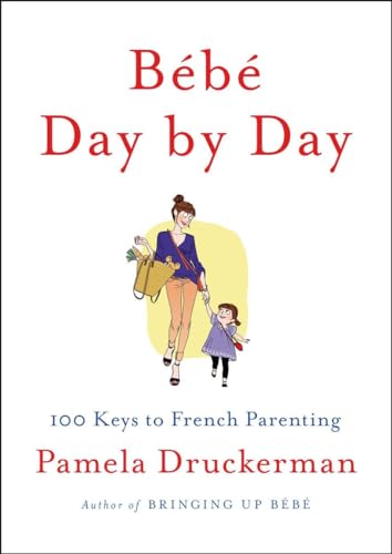 Bébé Day by Day: 100 Keys to French Parenting von Penguin Press