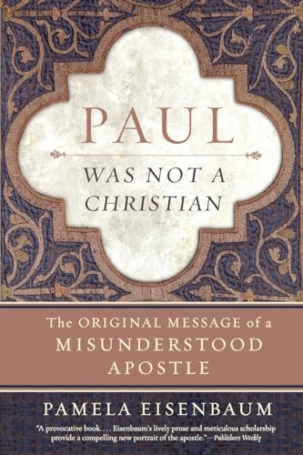 Paul Was Not a Christian: The Original Message of a Misunderstood Apostle von HarperOne