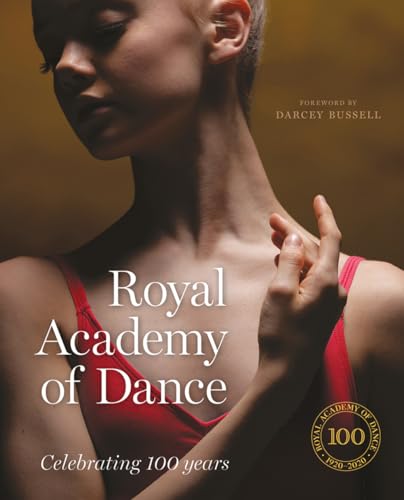Hartshorne, P: Royal Academy of Dance: Celebrating 100 Years