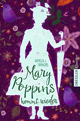 Mary Poppins 2. Mary Poppins kommt wieder: Die Fortsetzung des beliebten Kinderbuch-Klassiker über das zauberhafte Kindermädchen in wunderschöner Ausstattung von Dressler Cecilie