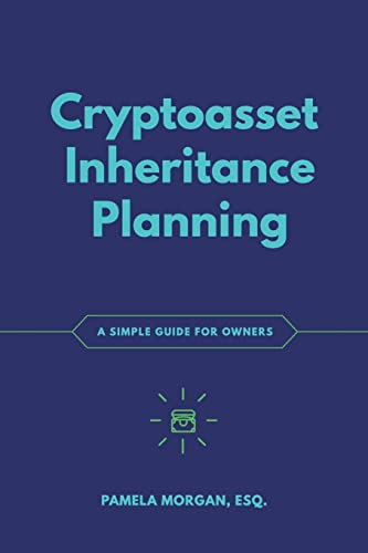 Cryptoasset Inheritance Planning: a simple guide for owners von Merkle Bloom LLC