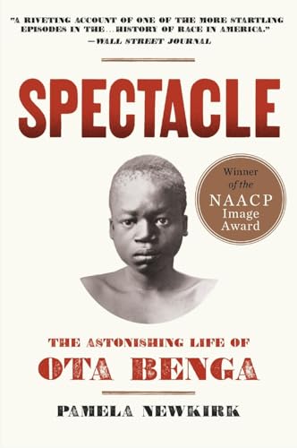 SPECTACLE: The Astonishing Life of Ota Benga