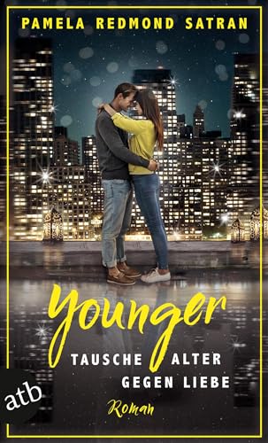 Younger - Tausche Alter gegen Liebe: Roman