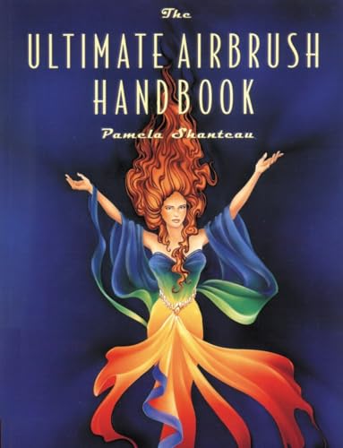 The Ultimate Airbrush Handbook (Crafts Highlights)