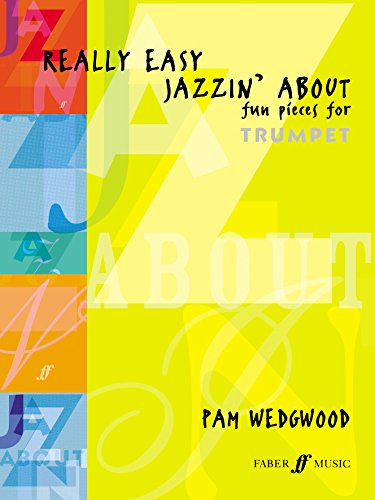 Pamela Wedgwood: Really Easy Jazzin' About (Trumpet). Für Trompete, Klavierbegleitung von Faber Music Ltd.