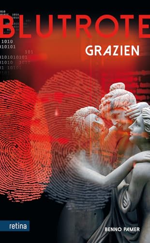 Blutrote Grazien: Thriller von Retina