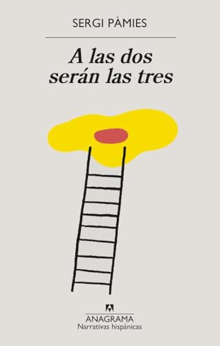 A las dos serán las tres (Narrativas hispánicas) von Editorial Anagrama