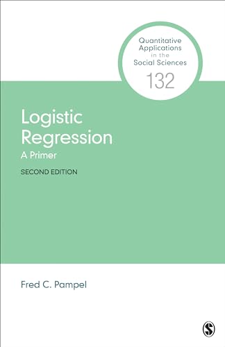 Logistic Regression: A Primer (Quantitative Applications in the Social Sciences, 132) von Sage Publications
