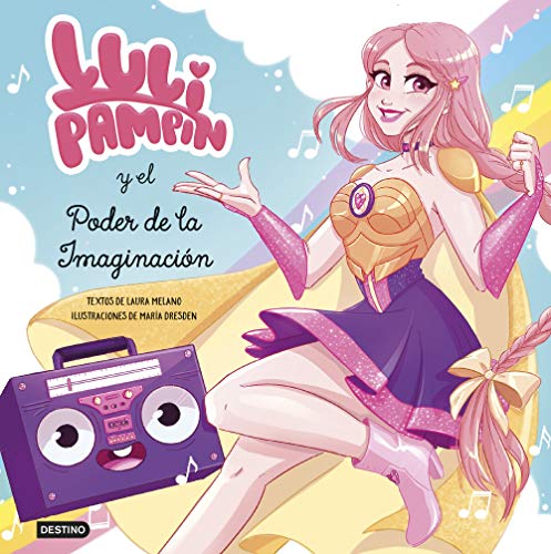 Luli Pampín y el poder de la imaginación (Libros ilustrados, Band 1)