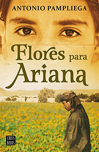Flores para Ariana (Ficción) von Crossbooks
