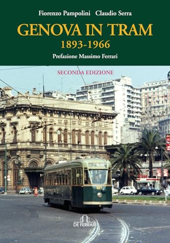 Genova in tram: 1893-1966 Genova in tram: 1893-1966 von De Ferrari