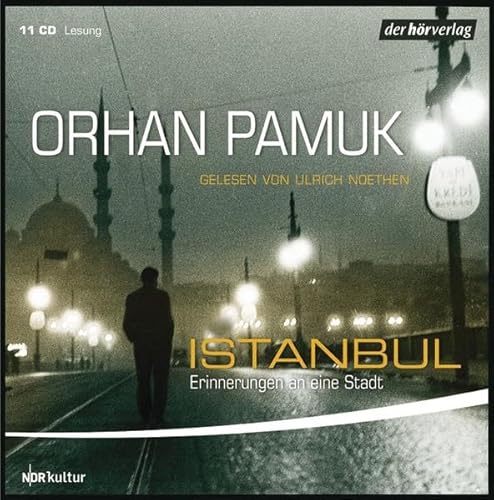 Istanbul: Erinnerungen an eine Stadt. Vollständige Lesung Istanbul: Erinnerungen an eine Stadt. Vollständige Lesung