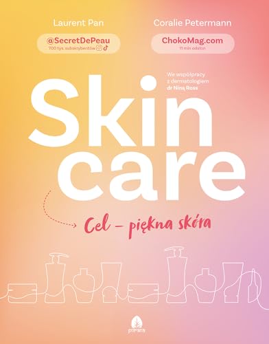 Skincare: Cel piękna skóra