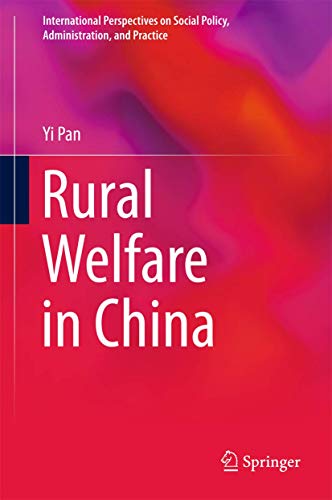 Rural Welfare in China (International Perspectives on Social Policy, Administration, and Practice) von Springer