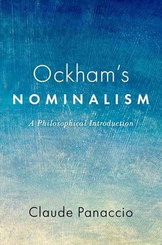 Ockham's Nominalism: A Philosophical Introduction von OUP USA