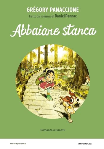 Abbaiare stanca. Il romanzo a fumetti da Daniel Pennac (Contemporanea) von Mondadori