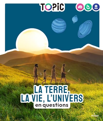 La Terre, la vie, l'Univers: en questions von MILAN