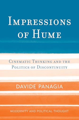 Impressions of Hume: Cinematic Thinking and the Politics of Discontinuity (Modernity and Political Thought) von Rowman & Littlefield Publishers