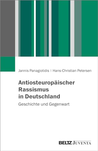 Antiosteuropäischer Rassismus in Deutschland: Geschichte und Gegenwart