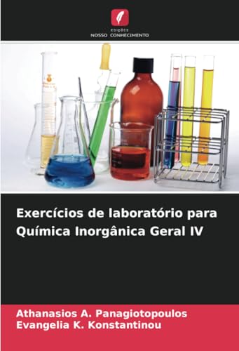 Exercícios de laboratório para Química Inorgânica Geral IV von Edições Nosso Conhecimento