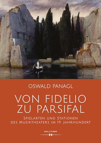 Von Fidelio zu Parsifal: Spielarten und Stationen des Musiktheaters im 19. Jahrhunderts Von Fidelio zu Parsifal: Spielarten und Stationen des Musiktheaters im 19. Jahrhunderts