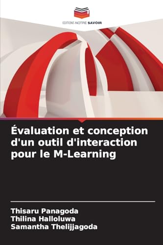Évaluation et conception d'un outil d'interaction pour le M-Learning: DE von Editions Notre Savoir