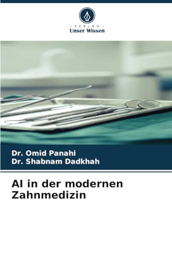 AI in der modernen Zahnmedizin von Verlag Unser Wissen