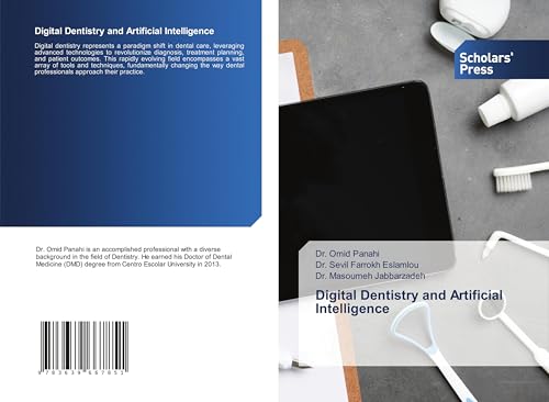 Digital Dentistry and Artificial Intelligence von Scholars' Press