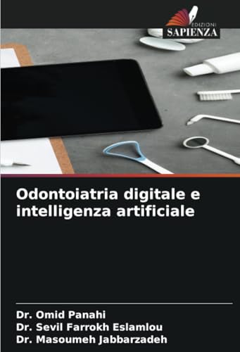 Odontoiatria digitale e intelligenza artificiale: DE von Edizioni Sapienza