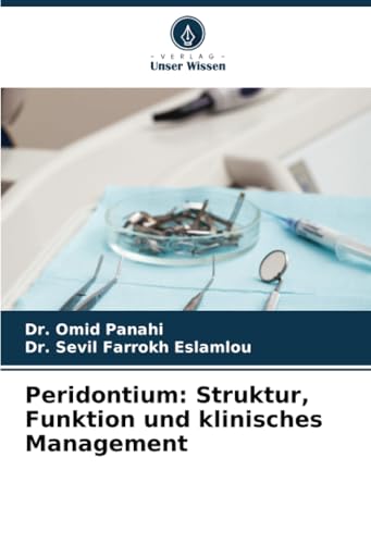 Peridontium: Struktur, Funktion und klinisches Management: DE von Verlag Unser Wissen