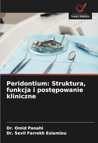 Peridontium: Struktura, funkcja i postępowanie kliniczne: DE von Wydawnictwo Nasza Wiedza