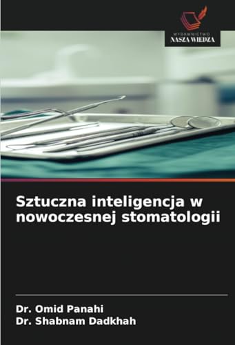Sztuczna inteligencja w nowoczesnej stomatologii: DE
