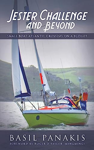 Jester Challenge and Beyond: Small Boat Atlantic Crossing on a Budget von Austin Macauley
