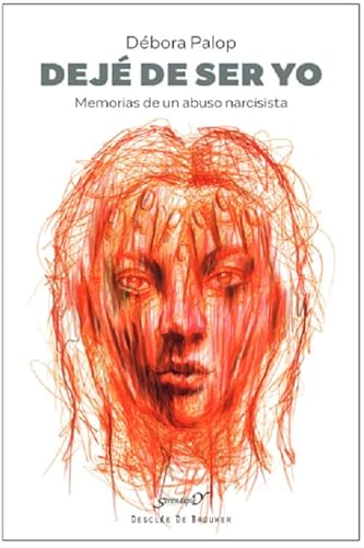 Dejé de ser yo. Memorias de un abuso narcisista (Serendipity, Band 246)