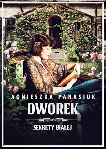 Sekrety Białej (4): Dworek (Sekrety Białej Dworek, Band 4) von Szara Godzina