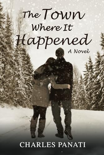 THE TOWN WHERE IT HAPPENED: A Novel von Independently published