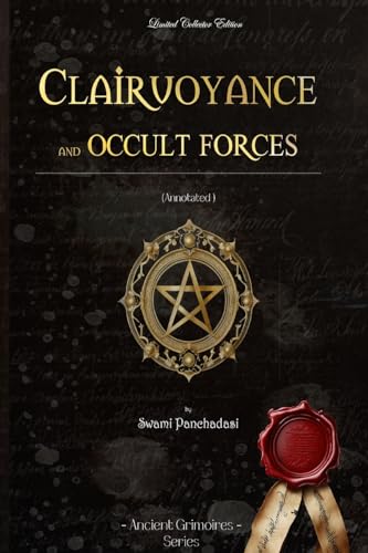 Clairvoyance and Occult Forces: Annotated) von Blurb