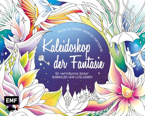 Ausmalbuch: Kaleidoskop der Fantasie: 50 verträumte Bilder zum Ausmalen und Loslassen – Finde zu deiner inneren Harmonie von EMF