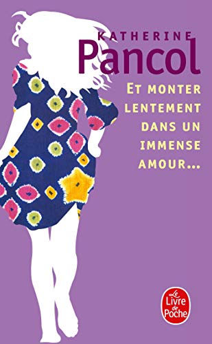 Et monter lentement dans un immense amour (Ldp Litterature)